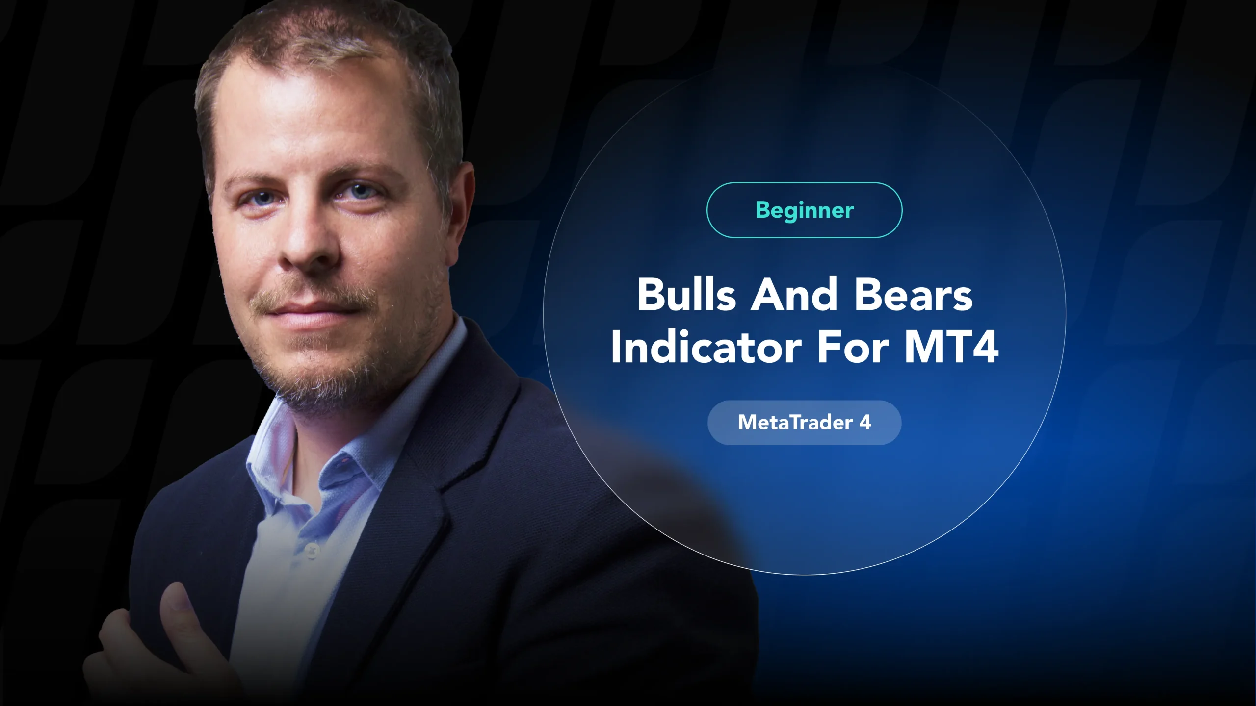A technical guide on using the Bulls and Bears indicator for MT4, with a forex trader.