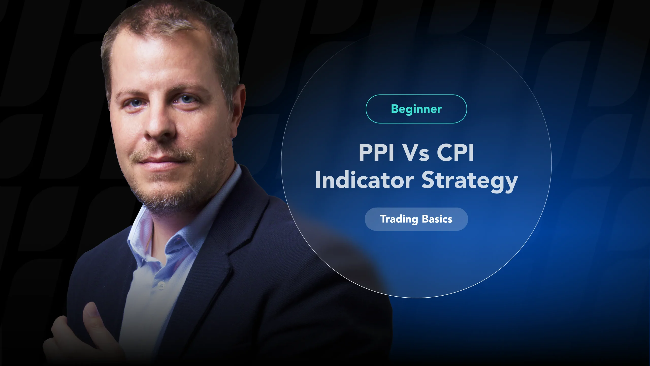 A macro-economist compares the PPI vs CPI indicators for an inflation trading strategy guide.